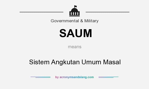 What does SAUM mean? It stands for Sistem Angkutan Umum Masal