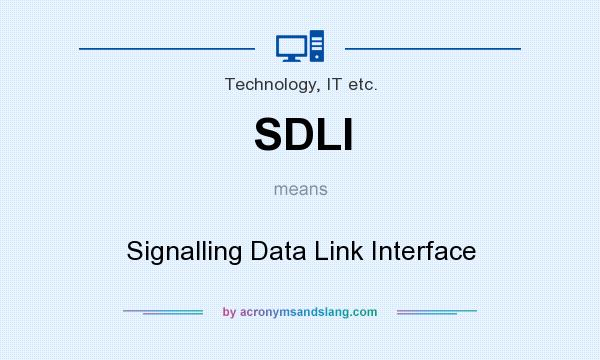 What does SDLI mean? It stands for Signalling Data Link Interface