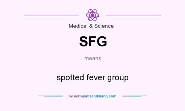 What does SFG mean? It stands for spotted fever group