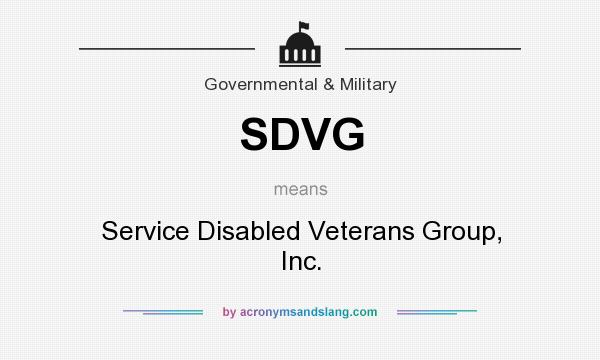 What does SDVG mean? It stands for Service Disabled Veterans Group, Inc.