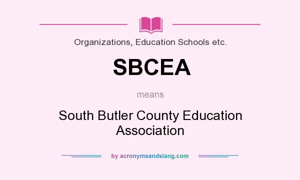 What does SBCEA mean? It stands for South Butler County Education Association