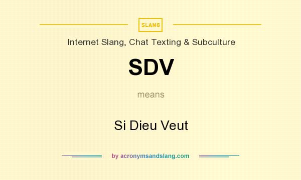 What does SDV mean? It stands for Si Dieu Veut