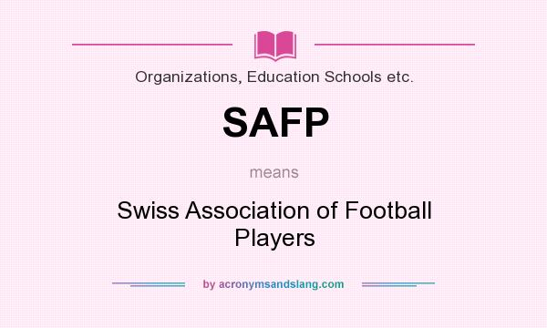 What does SAFP mean? It stands for Swiss Association of Football Players
