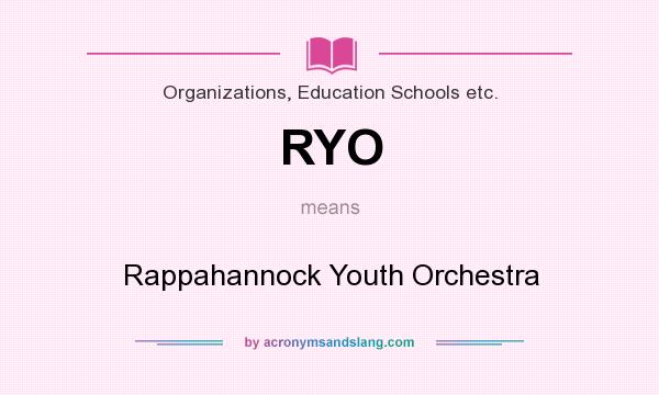 What does RYO mean? It stands for Rappahannock Youth Orchestra