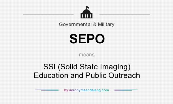 What does SEPO mean? It stands for SSI (Solid State Imaging) Education and Public Outreach