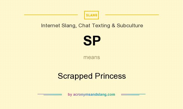 What does SP mean? It stands for Scrapped Princess
