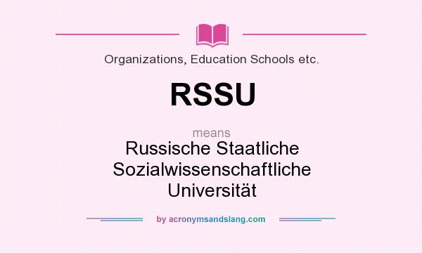 What does RSSU mean? It stands for Russische Staatliche Sozialwissenschaftliche Universität