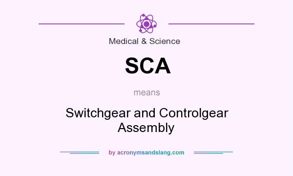 What does SCA mean? It stands for Switchgear and Controlgear Assembly