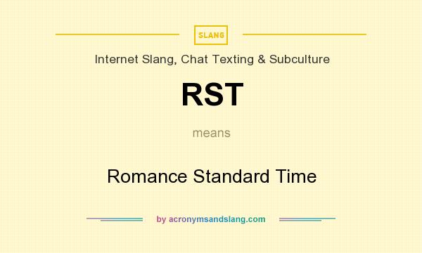 What does RST mean? It stands for Romance Standard Time