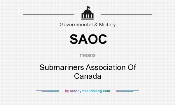 What does SAOC mean? It stands for Submariners Association Of Canada