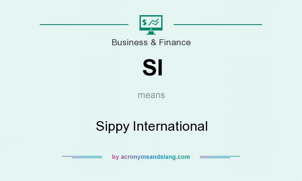 What does SI mean? It stands for Sippy International