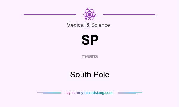 What does SP mean? It stands for South Pole