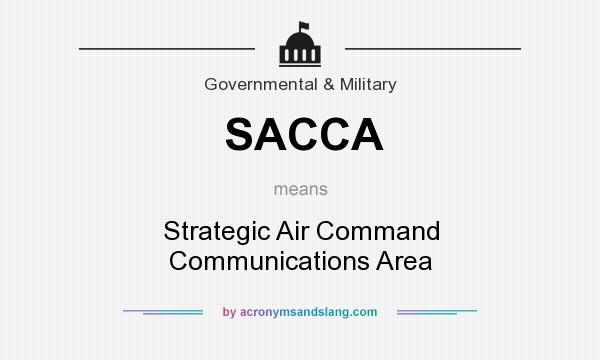 What does SACCA mean? It stands for Strategic Air Command Communications Area