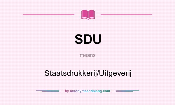 What does SDU mean? It stands for Staatsdrukkerij/Uitgeverij