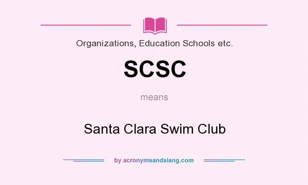 What does SCSC mean? It stands for Santa Clara Swim Club