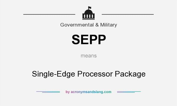 What does SEPP mean? It stands for Single-Edge Processor Package