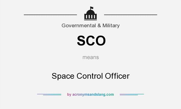 What does SCO mean? It stands for Space Control Officer