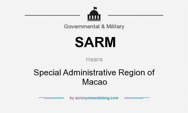 What does SARM mean? It stands for Special Administrative Region of Macao