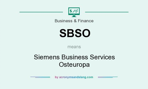 What does SBSO mean? It stands for Siemens Business Services Osteuropa
