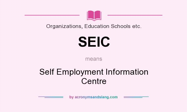 What does SEIC mean? It stands for Self Employment Information Centre