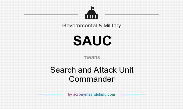What does SAUC mean? It stands for Search and Attack Unit Commander