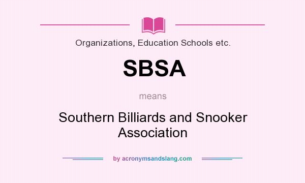 What does SBSA mean? It stands for Southern Billiards and Snooker Association