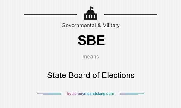 What does SBE mean? It stands for State Board of Elections