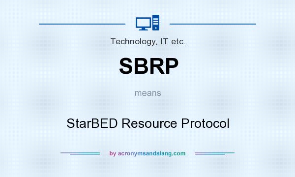 What does SBRP mean? It stands for StarBED Resource Protocol