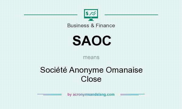 What does SAOC mean? It stands for Société Anonyme Omanaise Close