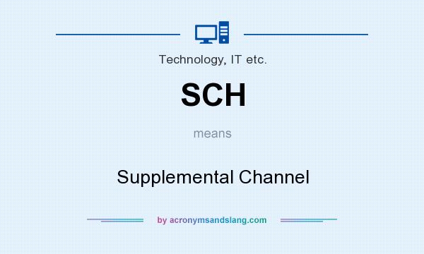 What does SCH mean? It stands for Supplemental Channel