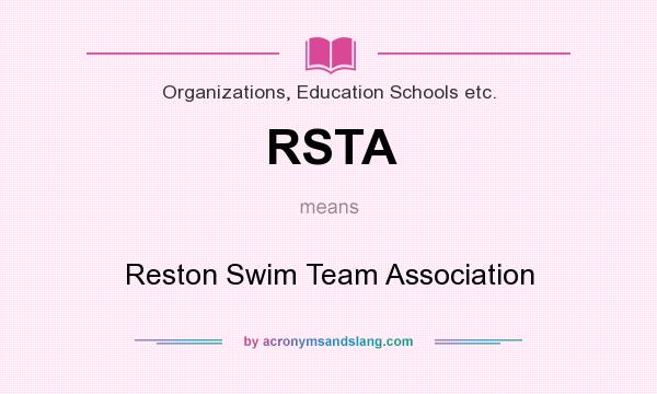 What does RSTA mean? It stands for Reston Swim Team Association