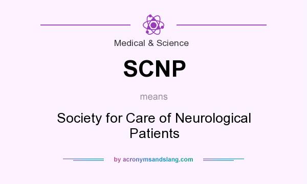 What does SCNP mean? It stands for Society for Care of Neurological Patients