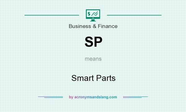 What does SP mean? It stands for Smart Parts