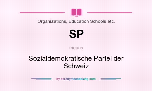 What does SP mean? It stands for Sozialdemokratische Partei der Schweiz