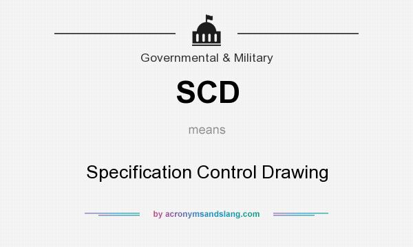 What does SCD mean? It stands for Specification Control Drawing