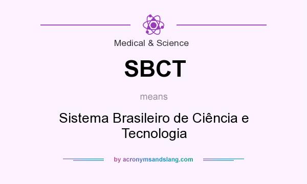 What does SBCT mean? It stands for Sistema Brasileiro de Ciência e Tecnologia