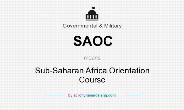 What does SAOC mean? It stands for Sub-Saharan Africa Orientation Course