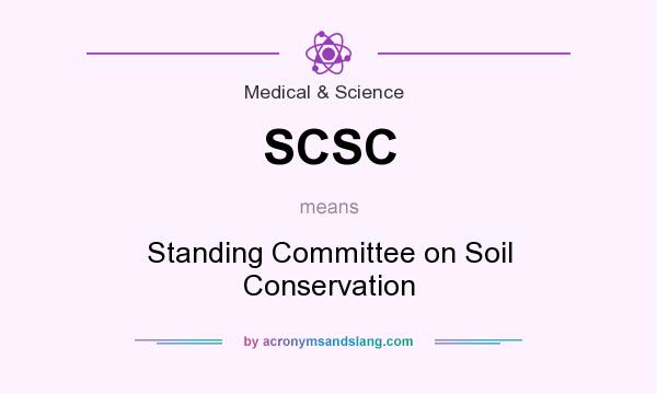 What does SCSC mean? It stands for Standing Committee on Soil Conservation