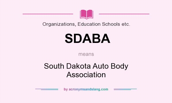 What does SDABA mean? It stands for South Dakota Auto Body Association