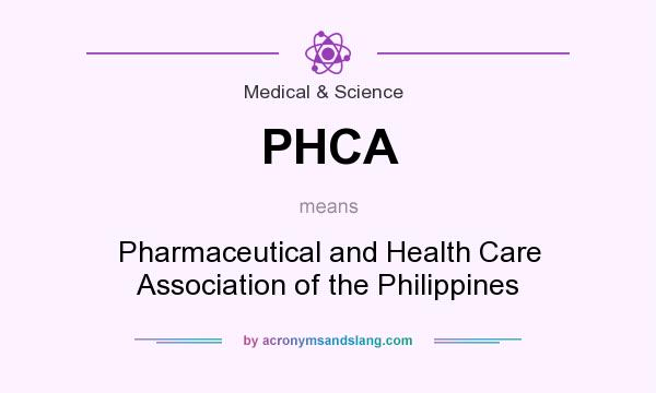 What does PHCA mean? It stands for Pharmaceutical and Health Care Association of the Philippines