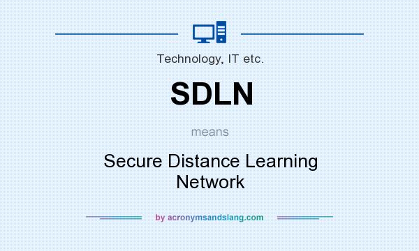 What does SDLN mean? It stands for Secure Distance Learning Network