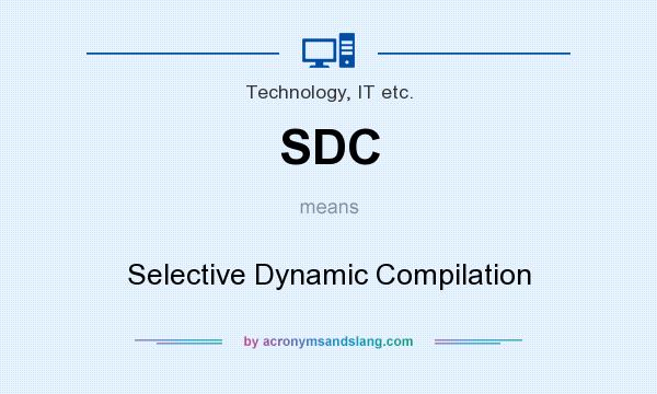 What does SDC mean? It stands for Selective Dynamic Compilation
