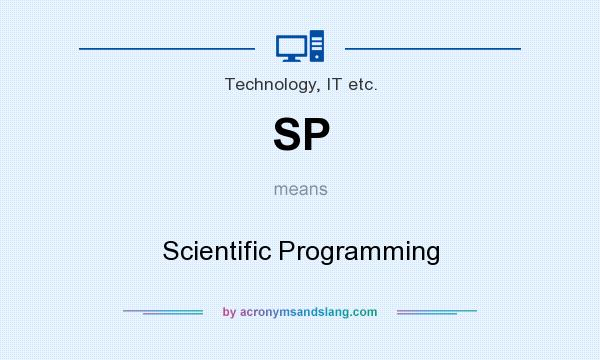 What does SP mean? It stands for Scientific Programming