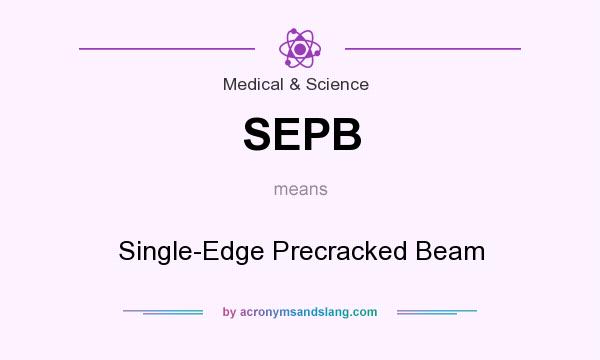 What does SEPB mean? It stands for Single-Edge Precracked Beam