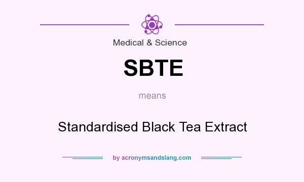 What does SBTE mean? It stands for Standardised Black Tea Extract