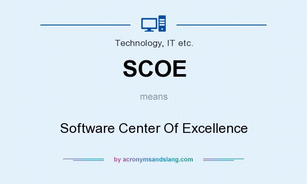 What does SCOE mean? It stands for Software Center Of Excellence
