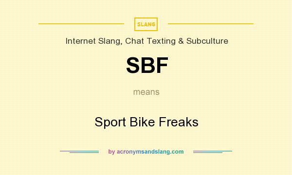 What does SBF mean? It stands for Sport Bike Freaks