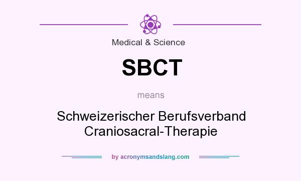 What does SBCT mean? It stands for Schweizerischer Berufsverband Craniosacral-Therapie