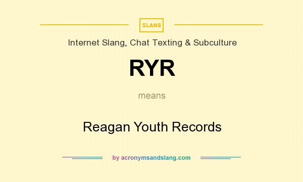 What does RYR mean? It stands for Reagan Youth Records