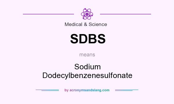 What does SDBS mean? It stands for Sodium Dodecylbenzenesulfonate